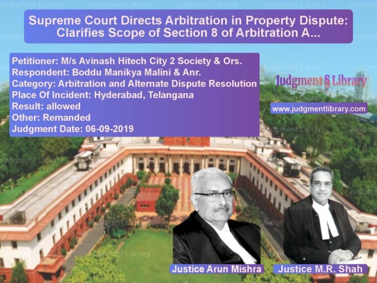 Featured image for Supreme Court Judgment dated 06-09-2019 in case of petitioner name M/s Avinash Hitech City 2 Soci vs Boddu Manikya Malini & Anr.