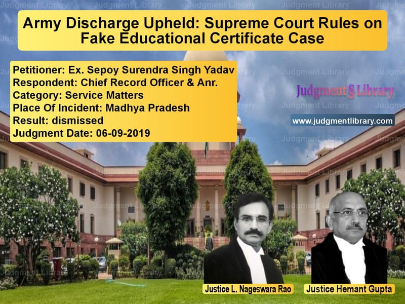Featured image for Supreme Court Judgment dated 06-09-2019 in case of petitioner name Ex. Sepoy Surendra Singh Yadav vs Chief Record Officer & Anr.