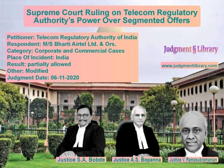 Featured image for Supreme Court Judgment dated 06-11-2020 in case of petitioner name Telecom Regulatory Authority o vs M/S Bharti Airtel Ltd. & Ors.