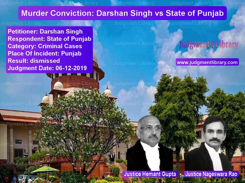 Featured image for Supreme Court Judgment dated 06-12-2019 in case of petitioner name Darshan Singh vs State of Punjab