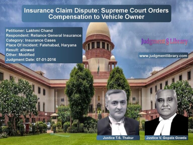 Featured image for Supreme Court Judgment dated 07-01-2016 in case of petitioner name Lakhmi Chand vs Reliance General Insurance