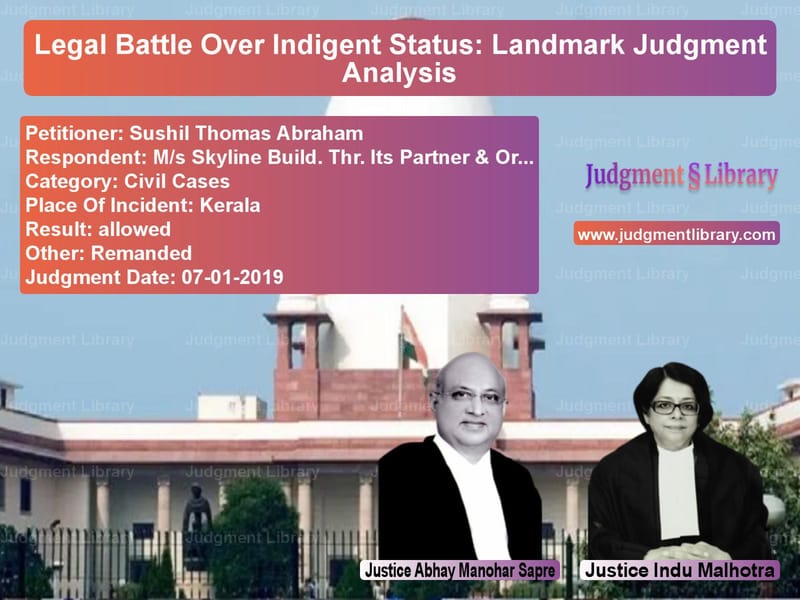 Featured image for Supreme Court Judgment dated 07-01-2019 in case of petitioner name Sushil Thomas Abraham vs M/s Skyline Build. Thr. Its Pa