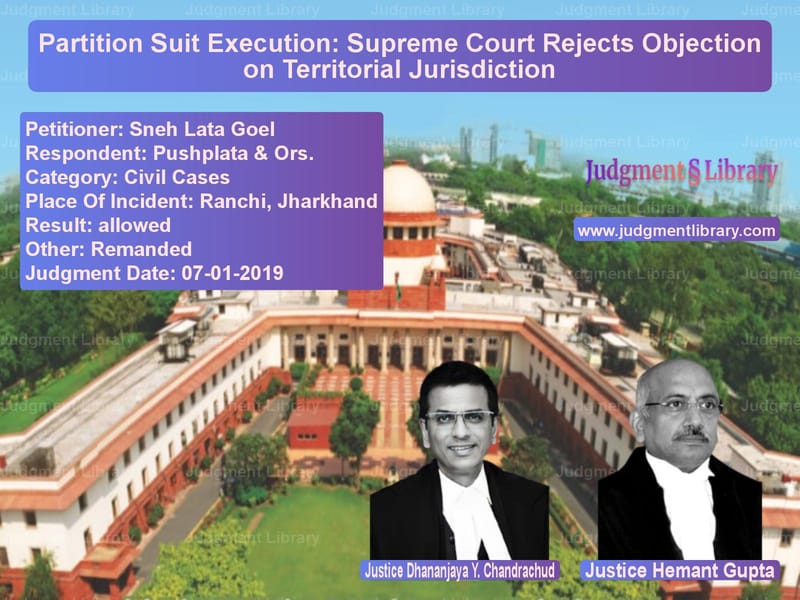 Featured image for Supreme Court Judgment dated 07-01-2019 in case of petitioner name Sneh Lata Goel vs Pushplata & Ors.