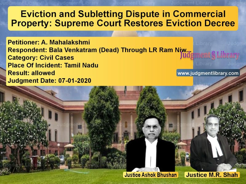 Featured image for Supreme Court Judgment dated 07-01-2020 in case of petitioner name A. Mahalakshmi vs Bala Venkatram (Dead) Through