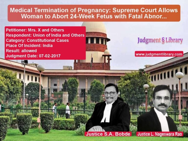 Featured image for Supreme Court Judgment dated 07-02-2017 in case of petitioner name Mrs. X and Others vs Union of India and Others