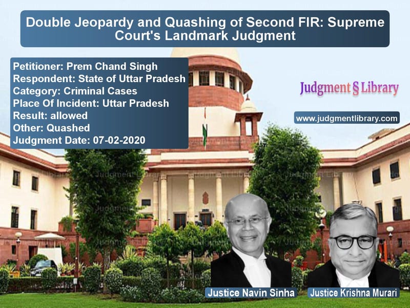 Featured image for Supreme Court Judgment dated 07-02-2020 in case of petitioner name Prem Chand Singh vs State of Uttar Pradesh