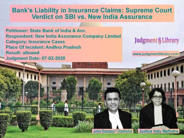 Featured image for Supreme Court Judgment dated 07-02-2020 in case of petitioner name State Bank of India & Anr. vs New India Assurance Company Li