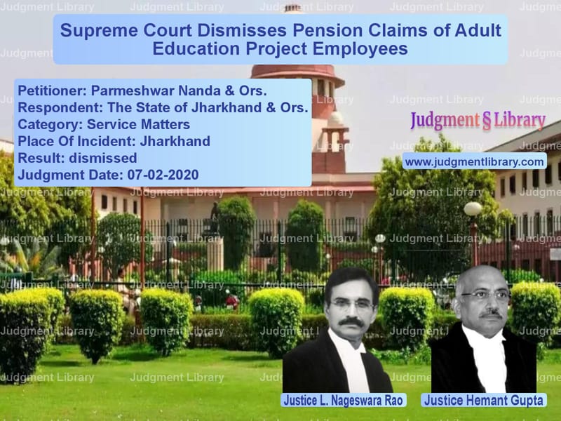 Featured image for Supreme Court Judgment dated 07-02-2020 in case of petitioner name Parmeshwar Nanda & Ors. vs The State of Jharkhand & Ors.