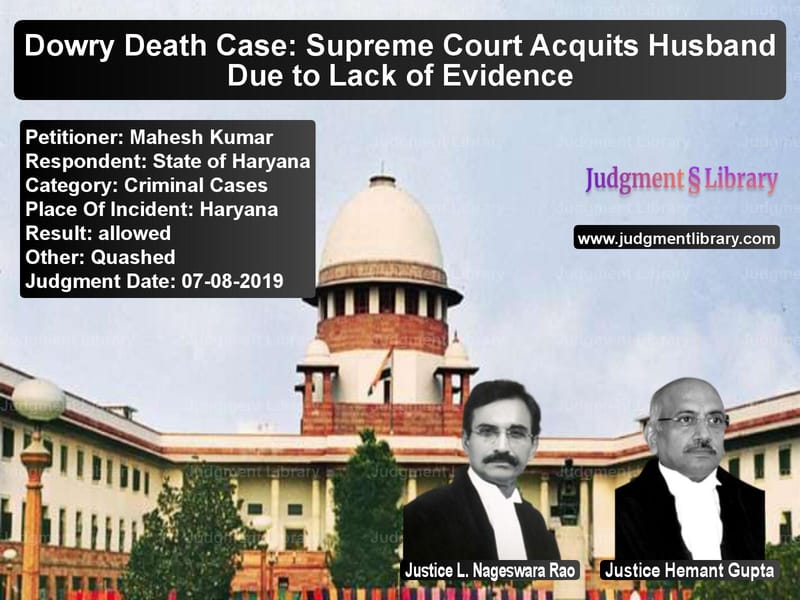 Featured image for Supreme Court Judgment dated 07-08-2019 in case of petitioner name Mahesh Kumar vs State of Haryana