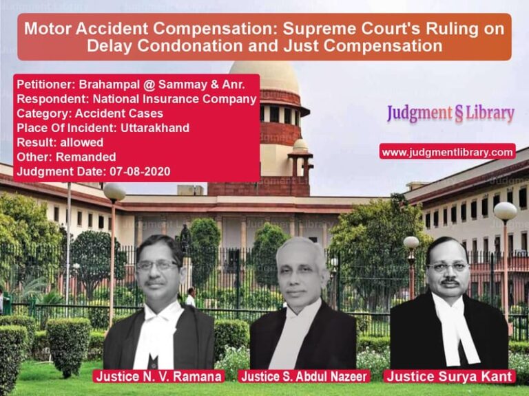 Featured image for Supreme Court Judgment dated 07-08-2020 in case of petitioner name Brahampal @ Sammay & Anr. vs National Insurance Company