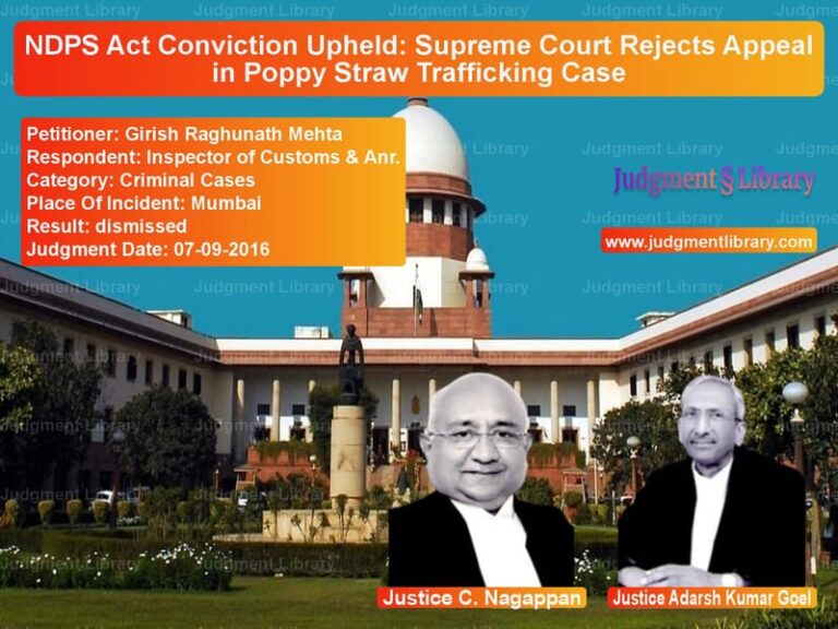 Featured image for Supreme Court Judgment dated 07-09-2016 in case of petitioner name Girish Raghunath Mehta vs Inspector of Customs & Anr.