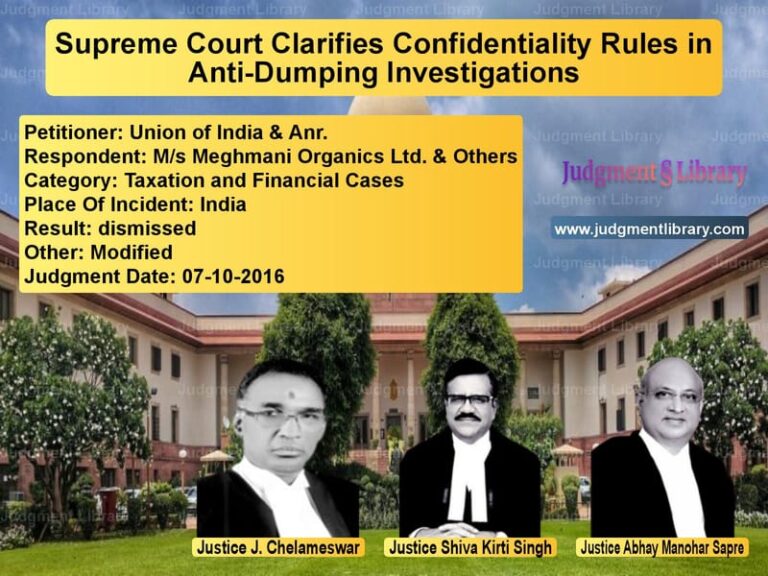 Featured image for Supreme Court Judgment dated 07-10-2016 in case of petitioner name Union of India & Anr. vs M/s Meghmani Organics Ltd. & O