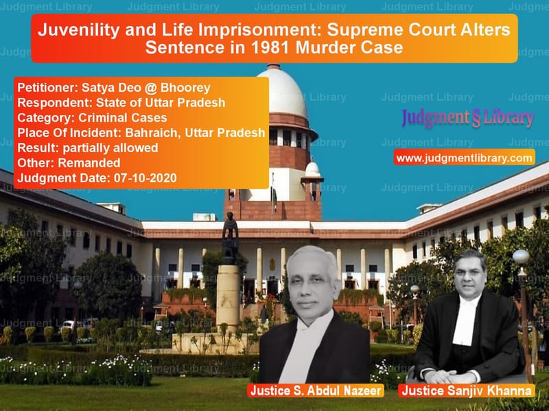 Featured image for Supreme Court Judgment dated 07-10-2020 in case of petitioner name Satya Deo @ Bhoorey vs State of Uttar Pradesh