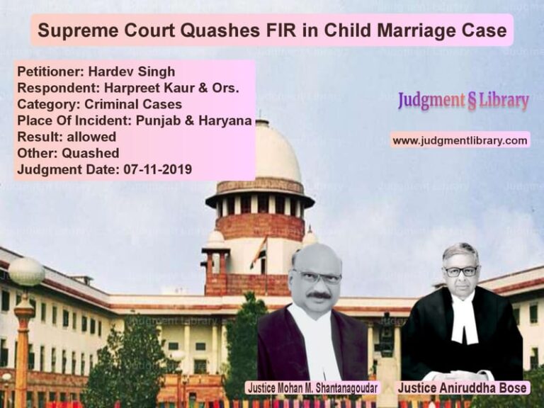 Featured image for Supreme Court Judgment dated 07-11-2019 in case of petitioner name Hardev Singh vs Harpreet Kaur & Ors.