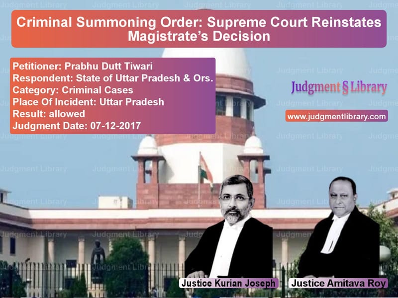 Featured image for Supreme Court Judgment dated 07-12-2017 in case of petitioner name Prabhu Dutt Tiwari vs State of Uttar Pradesh & Ors.