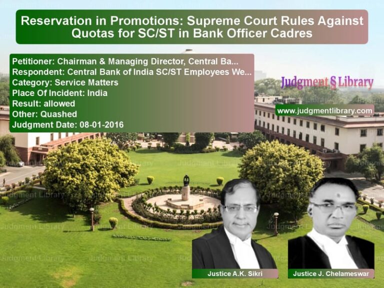 Featured image for Supreme Court Judgment dated 08-01-2016 in case of petitioner name Chairman & Managing Director, vs Central Bank of India SC/ST Em