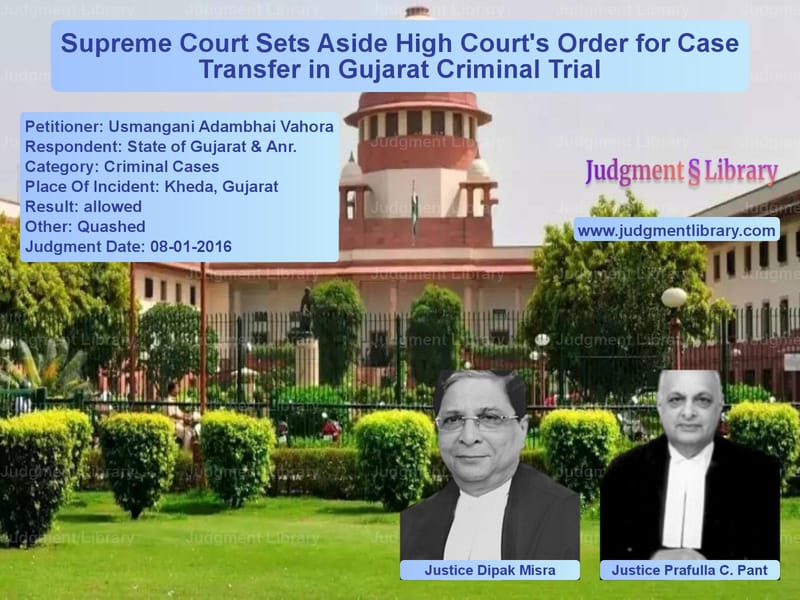 Featured image for Supreme Court Judgment dated 08-01-2016 in case of petitioner name Usmangani Adambhai Vahora vs State of Gujarat & Anr.