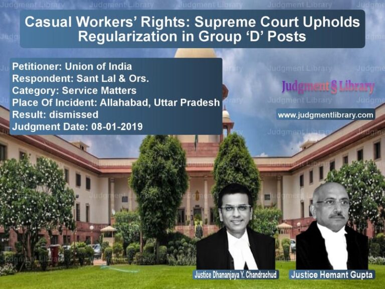 Featured image for Supreme Court Judgment dated 08-01-2019 in case of petitioner name Union of India vs Sant Lal & Ors.