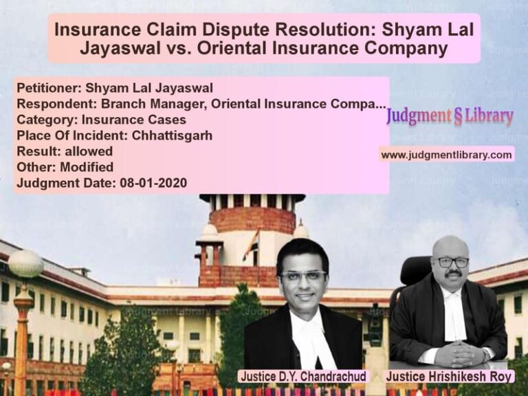 Featured image for Supreme Court Judgment dated 08-01-2020 in case of petitioner name Shyam Lal Jayaswal vs Branch Manager, Oriental Insur