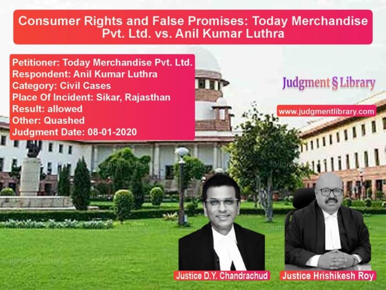 Featured image for Supreme Court Judgment dated 08-01-2020 in case of petitioner name Today Merchandise Pvt. Ltd. vs Anil Kumar Luthra