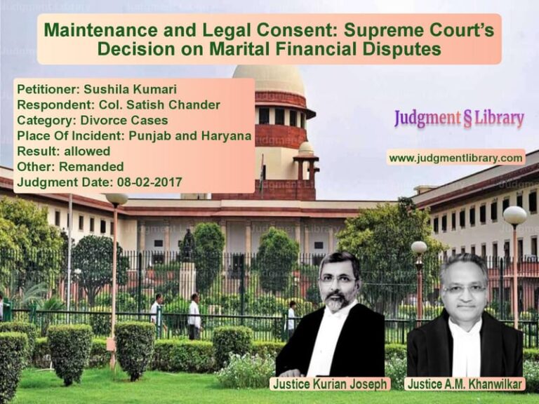 Featured image for Supreme Court Judgment dated 08-02-2017 in case of petitioner name Sushila Kumari vs Col. Satish Chander