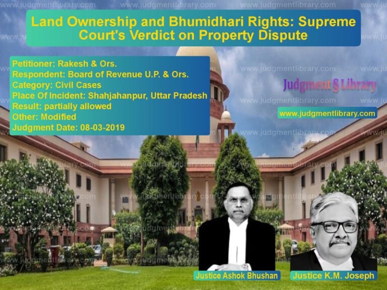 Featured image for Supreme Court Judgment dated 08-03-2019 in case of petitioner name Rakesh & Ors. vs Board of Revenue U.P. & Ors.