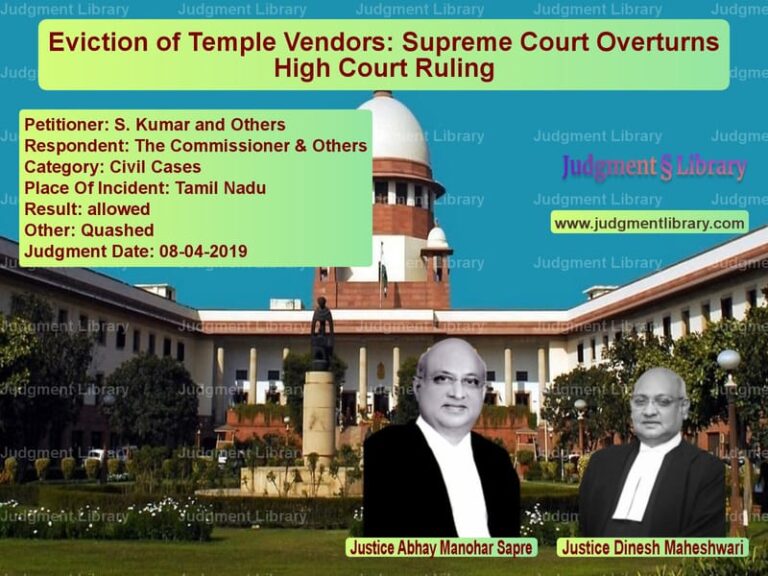 Featured image for Supreme Court Judgment dated 08-04-2019 in case of petitioner name S. Kumar and Others vs The Commissioner & Others