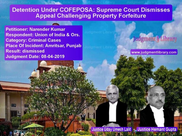 Featured image for Supreme Court Judgment dated 08-04-2019 in case of petitioner name Narender Kumar vs Union of India & Ors.