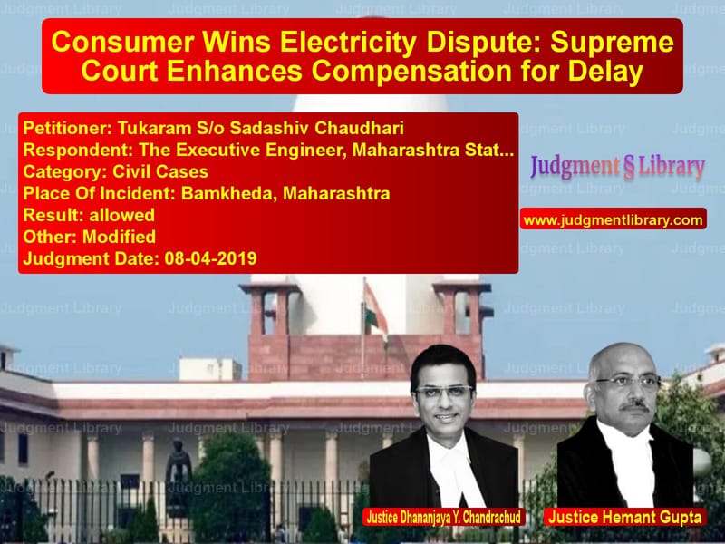 Featured image for Supreme Court Judgment dated 08-04-2019 in case of petitioner name Tukaram S/o Sadashiv Chaudhari vs The Executive Engineer, Mahara