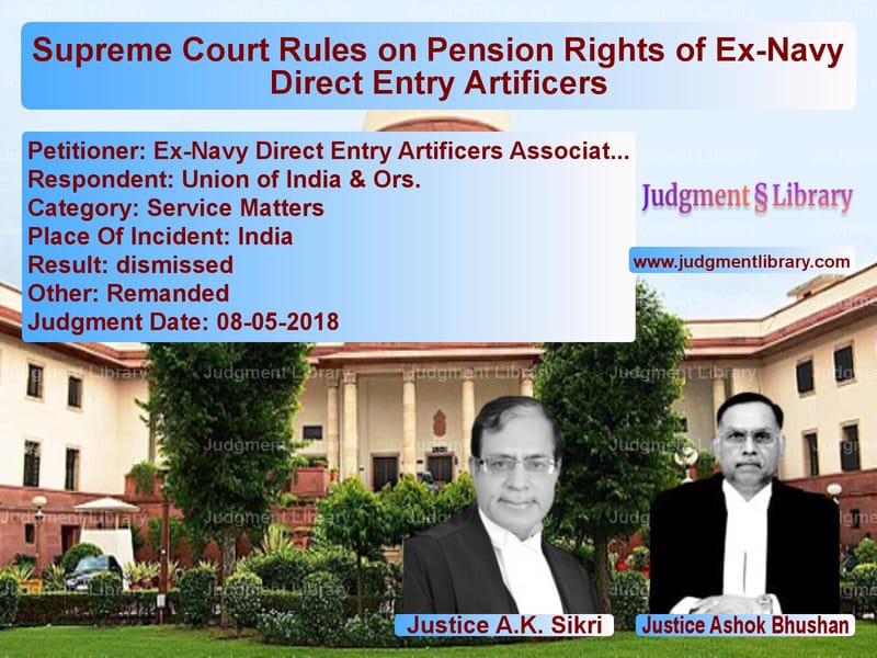 Featured image for Supreme Court Judgment dated 08-05-2018 in case of petitioner name Ex-Navy Direct Entry Artificer vs Union of India & Ors.
