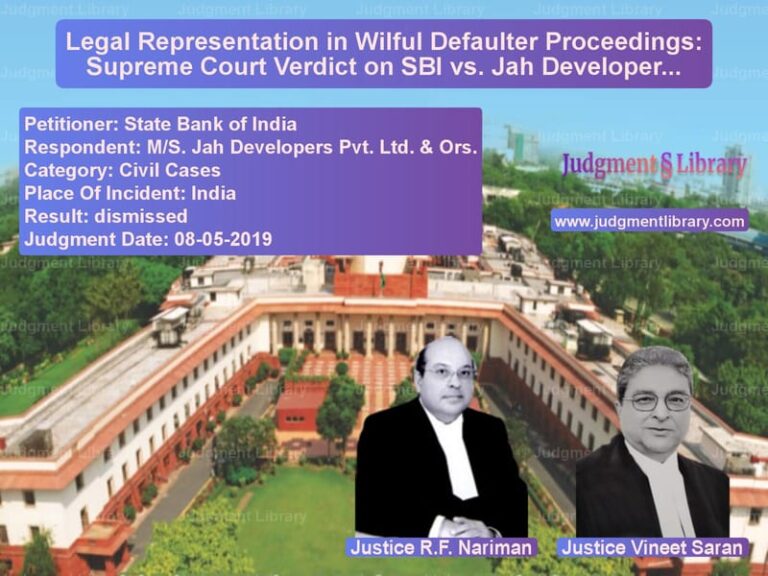 Featured image for Supreme Court Judgment dated 08-05-2019 in case of petitioner name State Bank of India vs M/S. Jah Developers Pvt. Ltd.