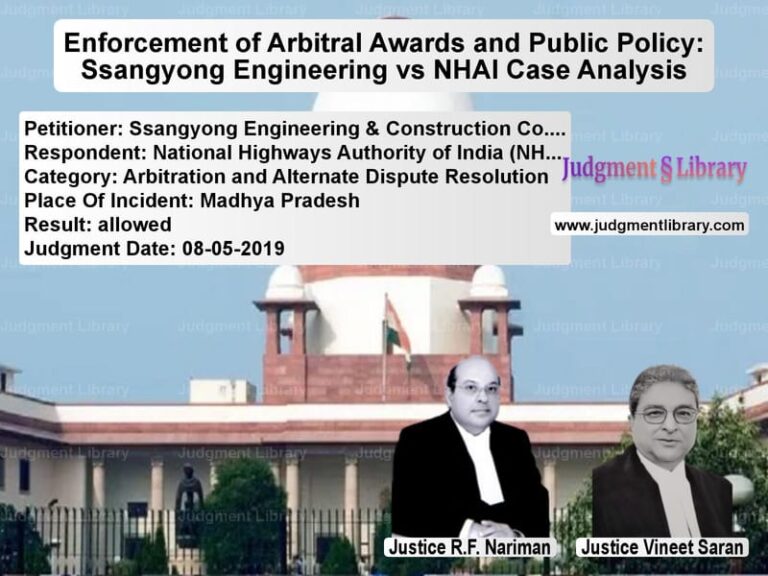 Featured image for Supreme Court Judgment dated 08-05-2019 in case of petitioner name Ssangyong Engineering & Constr vs National Highways Authority of