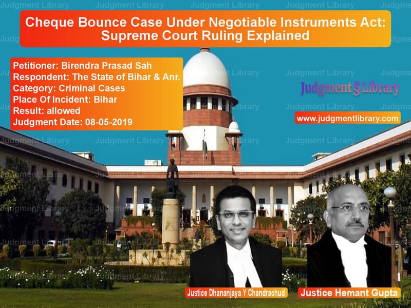 Featured image for Supreme Court Judgment dated 08-05-2019 in case of petitioner name Birendra Prasad Sah vs The State of Bihar & Anr.