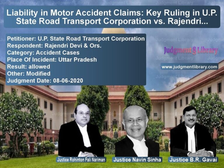 Featured image for Supreme Court Judgment dated 08-06-2020 in case of petitioner name U.P. State Road Transport Corp vs Rajendri Devi & Ors.