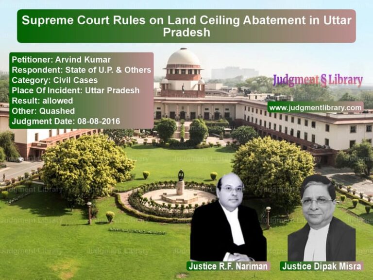 Featured image for Supreme Court Judgment dated 08-08-2016 in case of petitioner name Arvind Kumar vs State of U.P. & Others