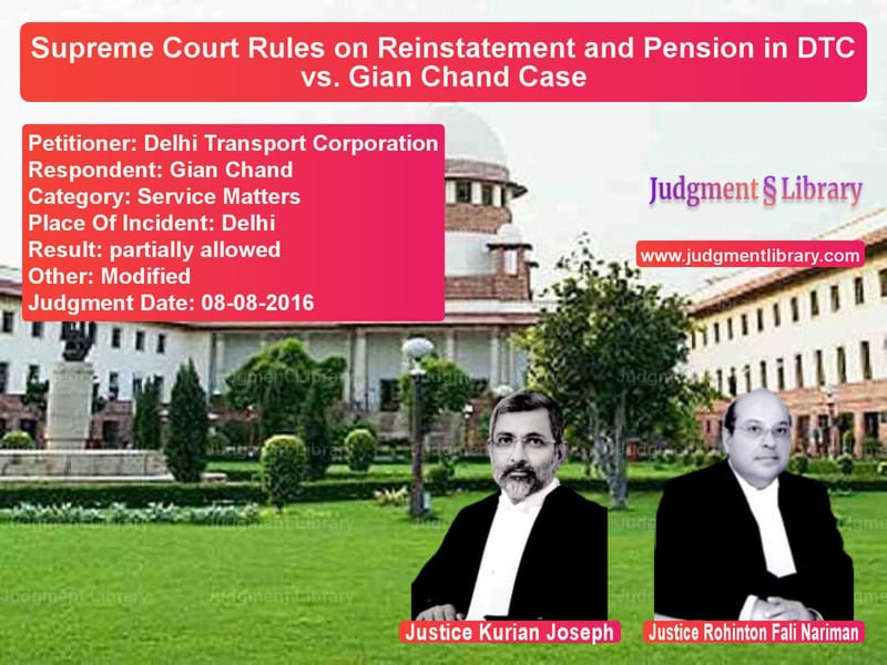 Featured image for Supreme Court Judgment dated 08-08-2016 in case of petitioner name Delhi Transport Corporation vs Gian Chand