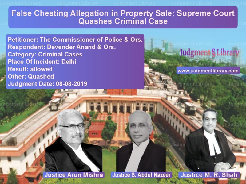 Featured image for Supreme Court Judgment dated 08-08-2019 in case of petitioner name The Commissioner of Police & O vs Devender Anand & Ors.
