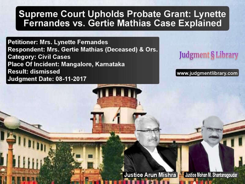 Featured image for Supreme Court Judgment dated 08-11-2017 in case of petitioner name Mrs. Lynette Fernandes vs Mrs. Gertie Mathias (Deceased)