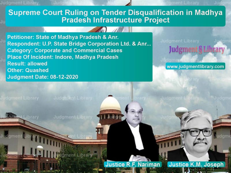 Featured image for Supreme Court Judgment dated 08-12-2020 in case of petitioner name State of Madhya Pradesh & Anr. vs U.P. State Bridge Corporation