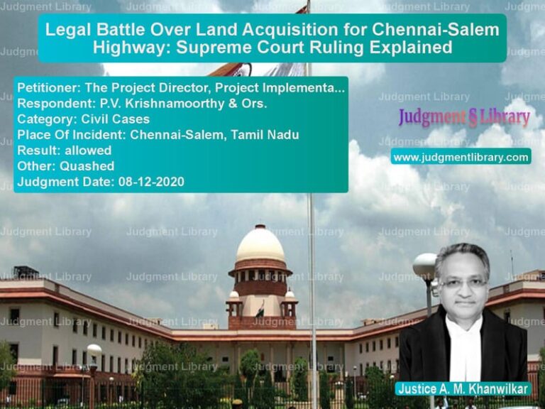 Featured image for Supreme Court Judgment dated 08-12-2020 in case of petitioner name The Project Director, Project vs P.V. Krishnamoorthy & Ors.