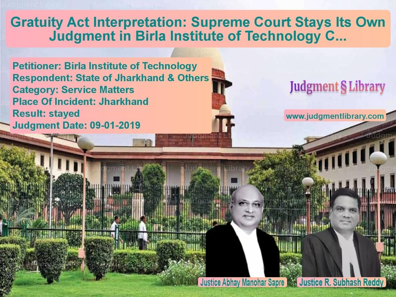 Featured image for Supreme Court Judgment dated 09-01-2019 in case of petitioner name Birla Institute of Technology vs State of Jharkhand & Others