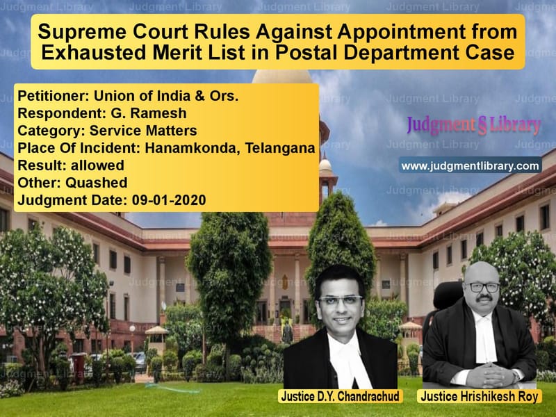 Featured image for Supreme Court Judgment dated 09-01-2020 in case of petitioner name Union of India & Ors. vs G. Ramesh