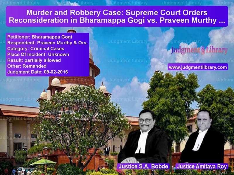 Featured image for Supreme Court Judgment dated 09-02-2016 in case of petitioner name Bharamappa Gogi vs Praveen Murthy & Ors.