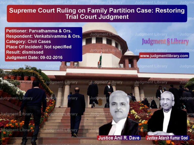 Featured image for Supreme Court Judgment dated 09-02-2016 in case of petitioner name Parvathamma & Ors. vs Venkatsivamma & Ors.