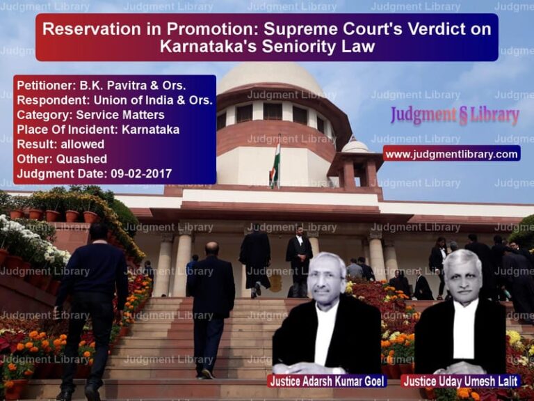 Featured image for Supreme Court Judgment dated 09-02-2017 in case of petitioner name B.K. Pavitra & Ors. vs Union of India & Ors.