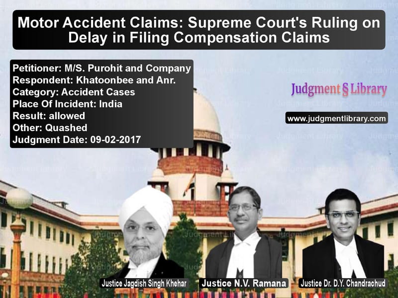 Featured image for Supreme Court Judgment dated 09-02-2017 in case of petitioner name M/S. Purohit and Company vs Khatoonbee and Anr.