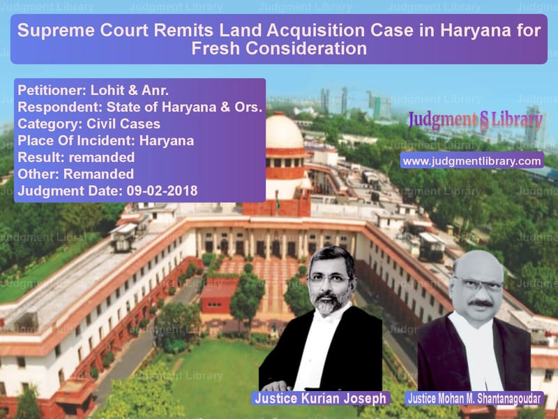 Featured image for Supreme Court Judgment dated 09-02-2018 in case of petitioner name Lohit & Anr. vs State of Haryana & Ors.