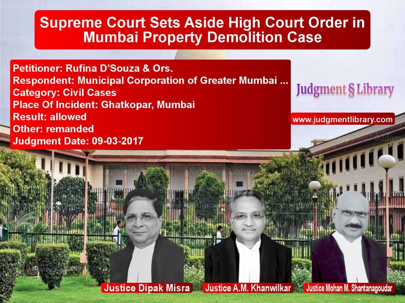 Featured image for Supreme Court Judgment dated 09-03-2017 in case of petitioner name Rufina D’Souza & Ors. vs Municipal Corporation of Great