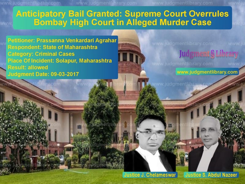 Featured image for Supreme Court Judgment dated 09-03-2017 in case of petitioner name Prassanna Venkardari Agrahar vs State of Maharashtra