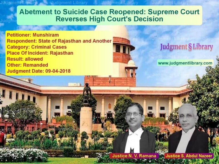 Featured image for Supreme Court Judgment dated 09-04-2018 in case of petitioner name Munshiram vs State of Rajasthan and Another